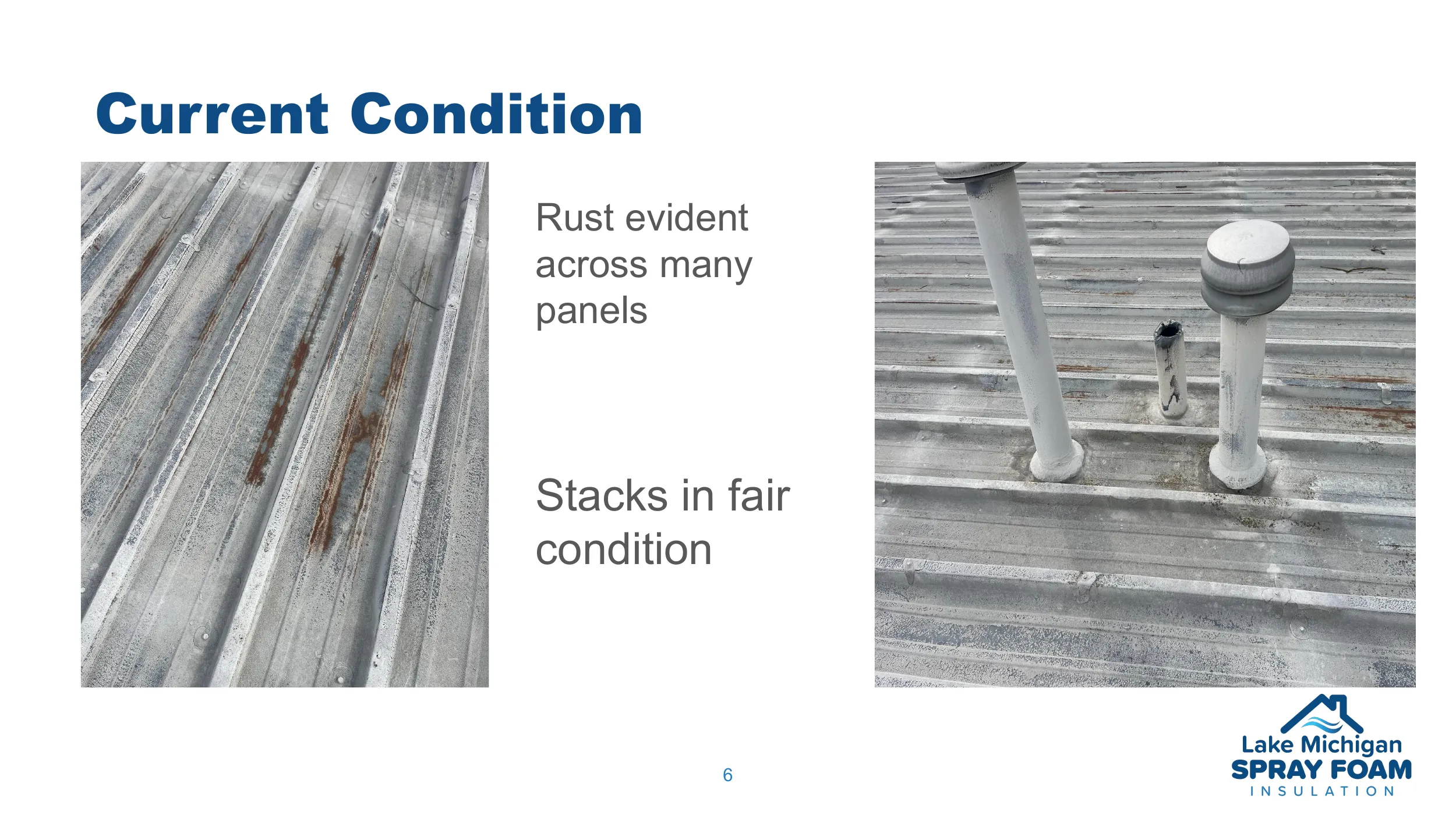 Rust evident across many panels. Stacks in fair condition.